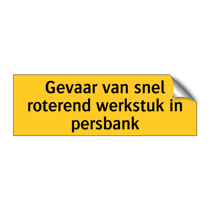 Gevaar van snel roterend werkstuk in persbank & Gevaar van snel roterend werkstuk in persbank