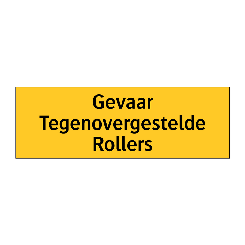 Gevaar Tegenovergestelde Rollers & Gevaar Tegenovergestelde Rollers