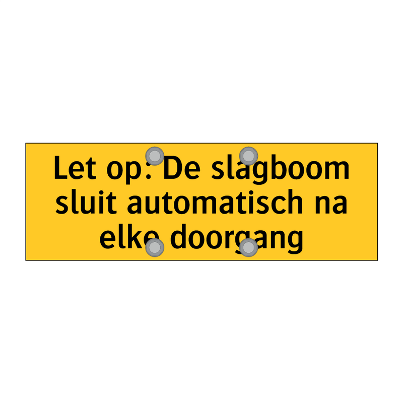 Let op: De slagboom sluit automatisch na elke doorgang