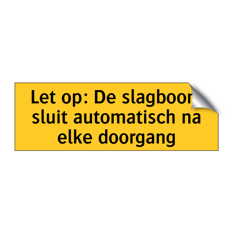 Let op: De slagboom sluit automatisch na elke doorgang