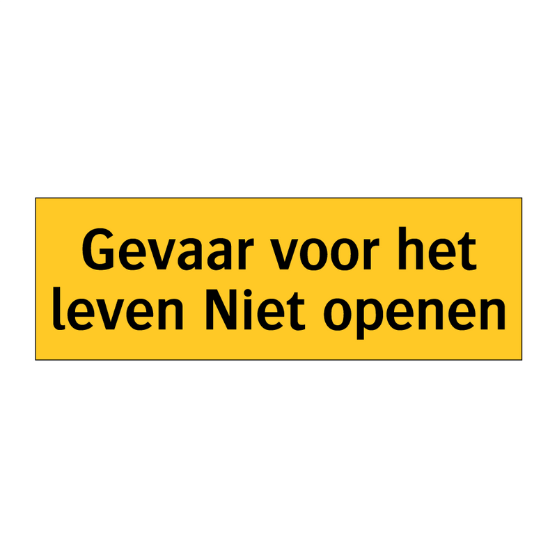 Gevaar voor het leven Niet openen & Gevaar voor het leven Niet openen