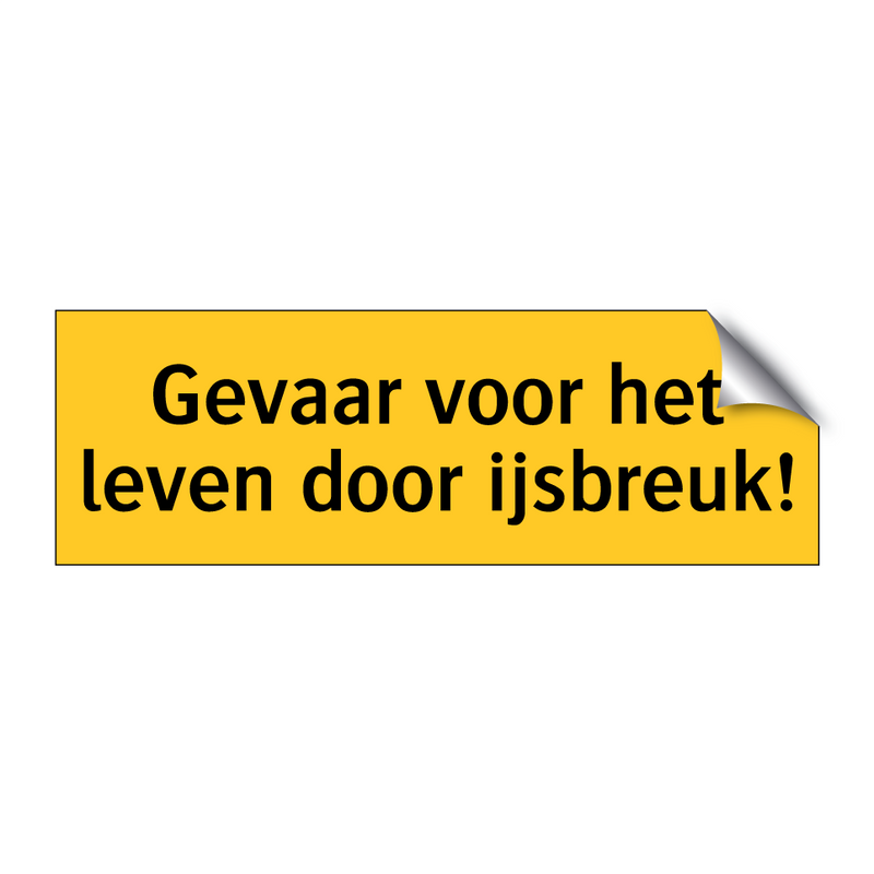 Gevaar voor het leven door ijsbreuk! & Gevaar voor het leven door ijsbreuk!