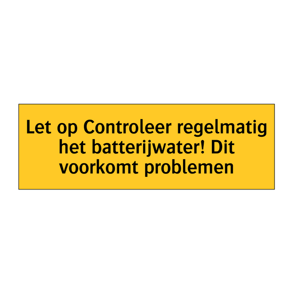 Let op Controleer regelmatig het batterijwater! Dit /.../