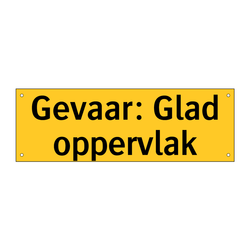 Gevaar: Glad oppervlak & Gevaar: Glad oppervlak & Gevaar: Glad oppervlak & Gevaar: Glad oppervlak