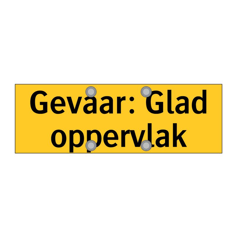 Gevaar: Glad oppervlak & Gevaar: Glad oppervlak & Gevaar: Glad oppervlak