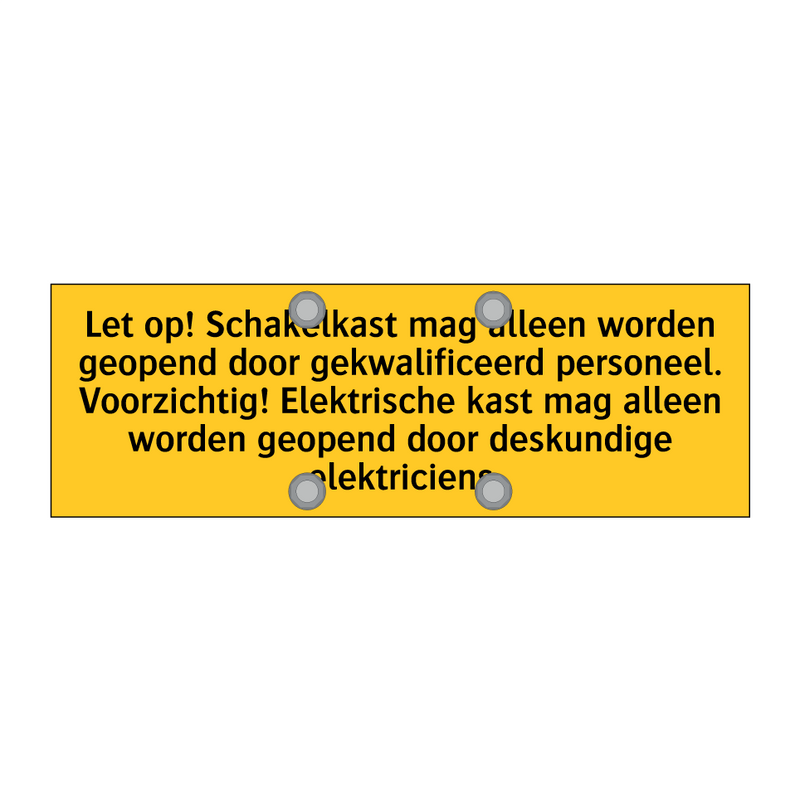 Let op! Schakelkast mag alleen worden geopend door /.../