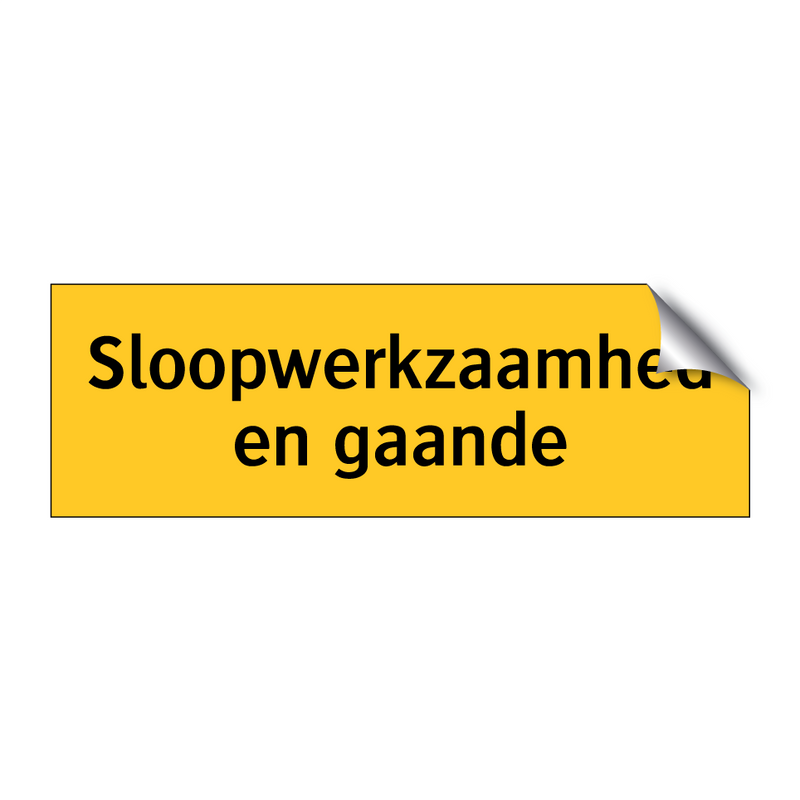 Sloopwerkzaamheden gaande & Sloopwerkzaamheden gaande & Sloopwerkzaamheden gaande