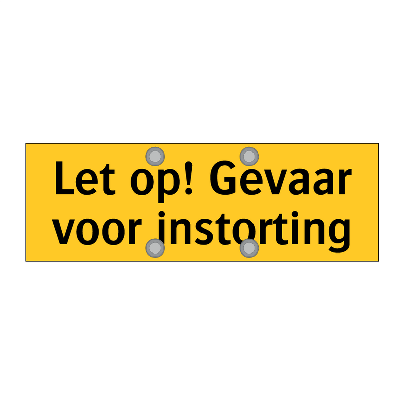 Let op! Gevaar voor instorting & Let op! Gevaar voor instorting & Let op! Gevaar voor instorting