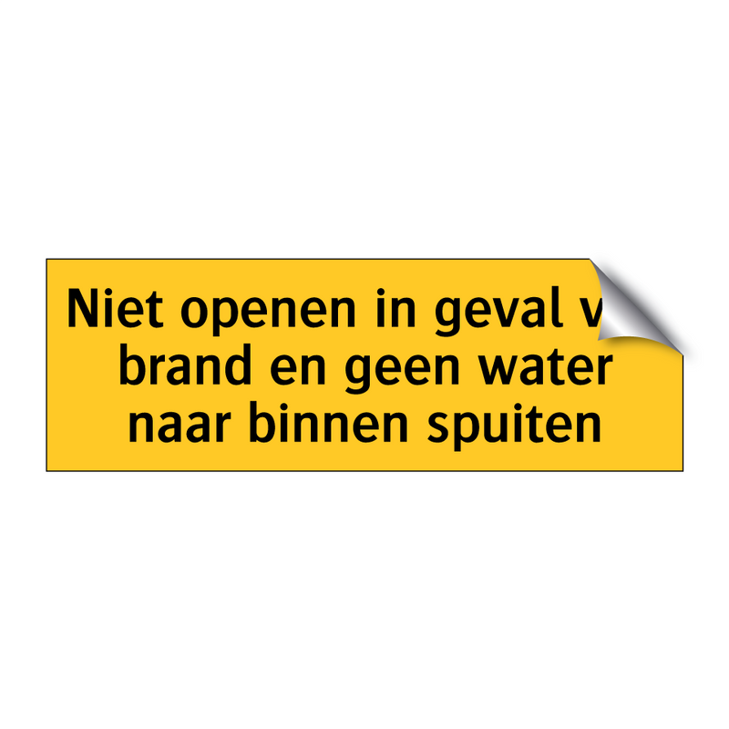 Niet openen in geval van brand en geen water naar /.../