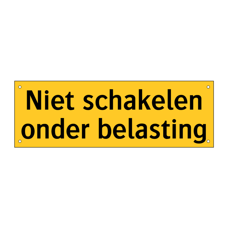 Niet schakelen onder belasting & Niet schakelen onder belasting & Niet schakelen onder belasting