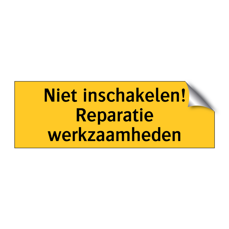 Niet inschakelen! Reparatie werkzaamheden & Niet inschakelen! Reparatie werkzaamheden