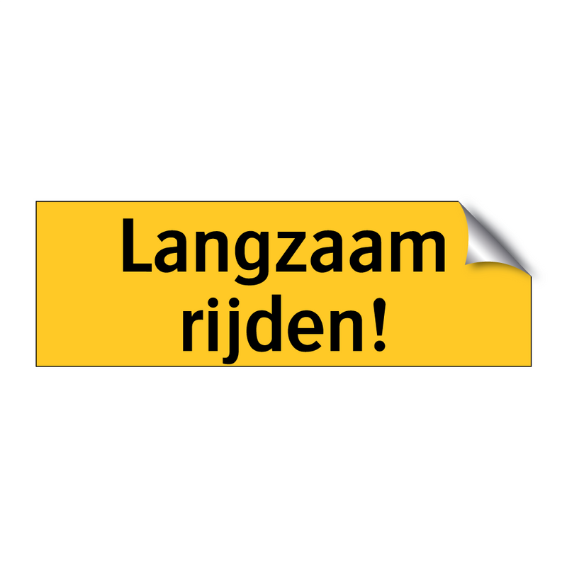 Langzaam rijden! & Langzaam rijden! & Langzaam rijden! & Langzaam rijden!