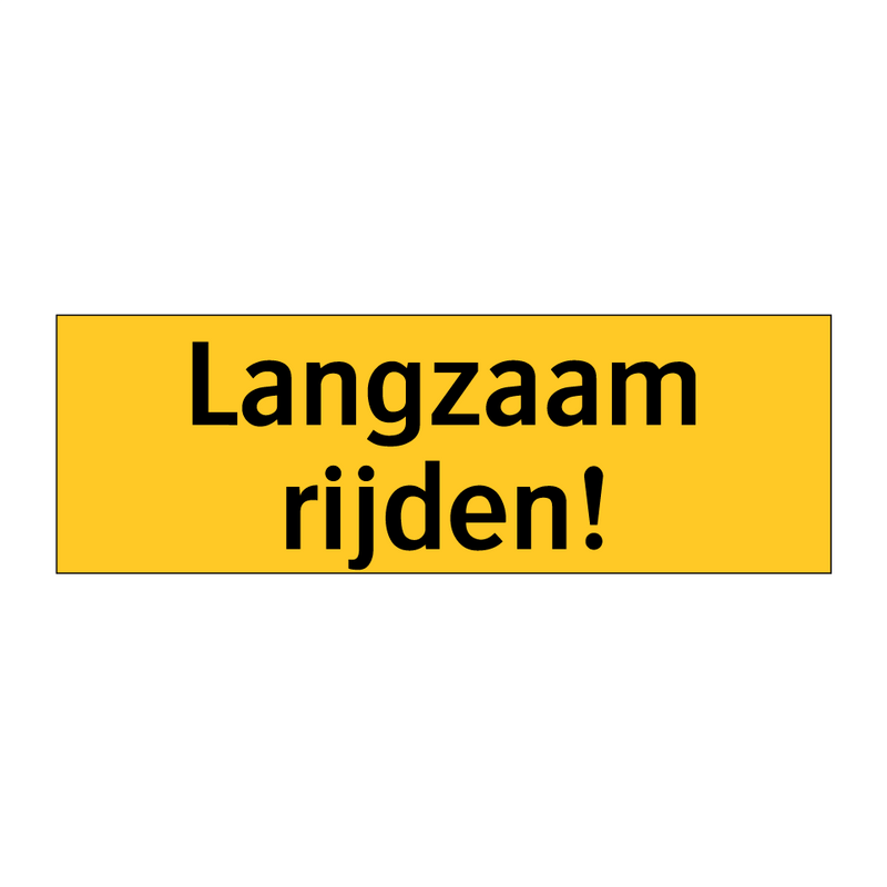 Langzaam rijden! & Langzaam rijden! & Langzaam rijden! & Langzaam rijden! & Langzaam rijden!