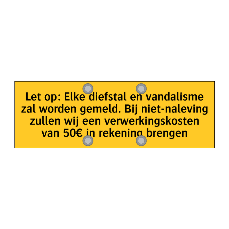 Let op: Elke diefstal en vandalisme zal worden gemeld. /.../