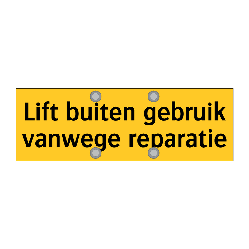 Lift buiten gebruik vanwege reparatie & Lift buiten gebruik vanwege reparatie