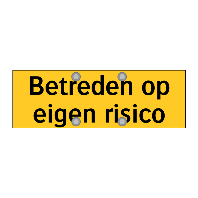 Betreden op eigen risico