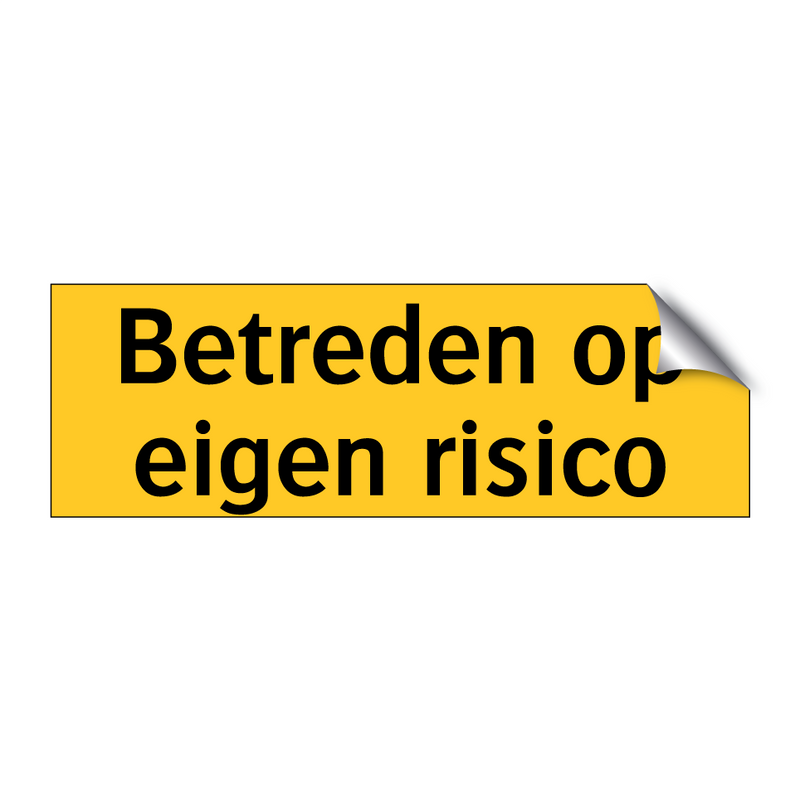 Betreden op eigen risico