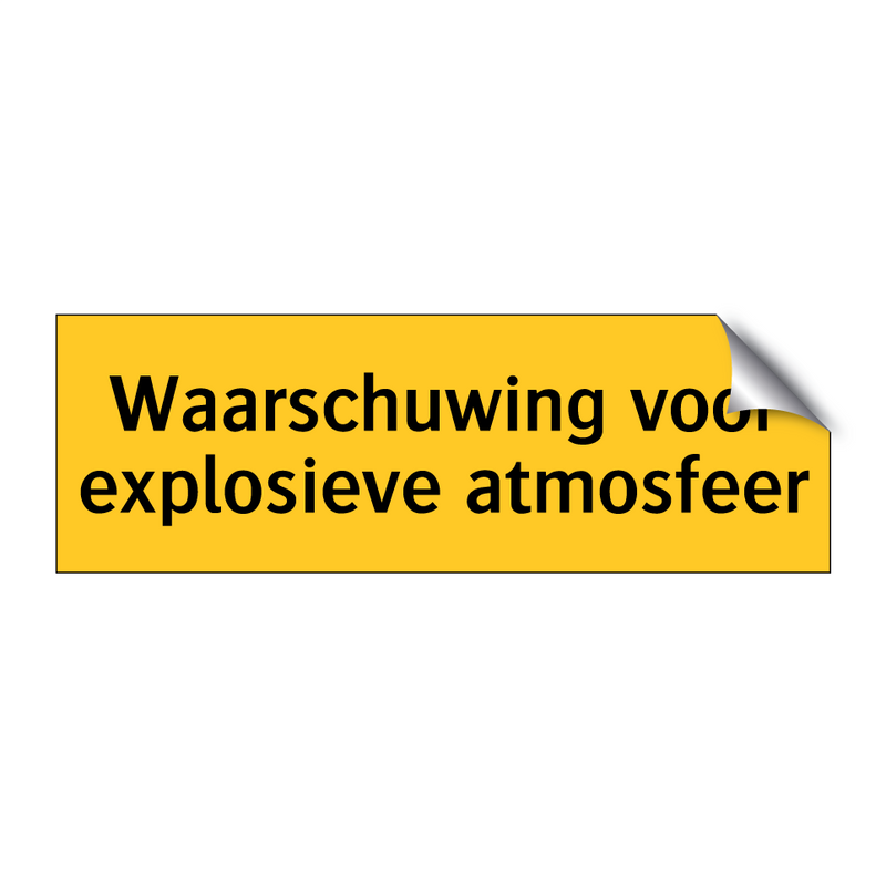 Waarschuwing voor explosieve atmosfeer & Waarschuwing voor explosieve atmosfeer