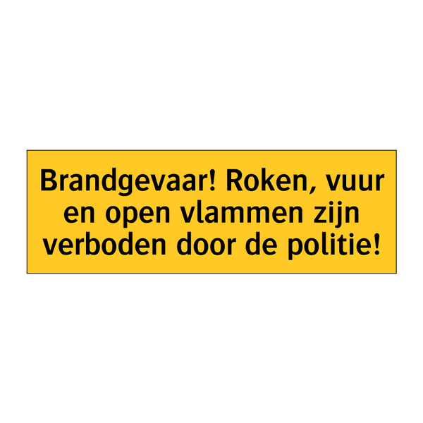 Brandgevaar! Roken, vuur en open vlammen zijn verboden /.../