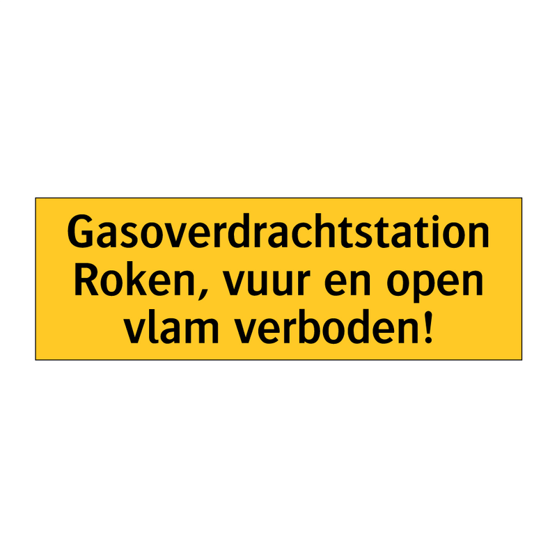 Gasoverdrachtstation Roken, vuur en open vlam verboden!