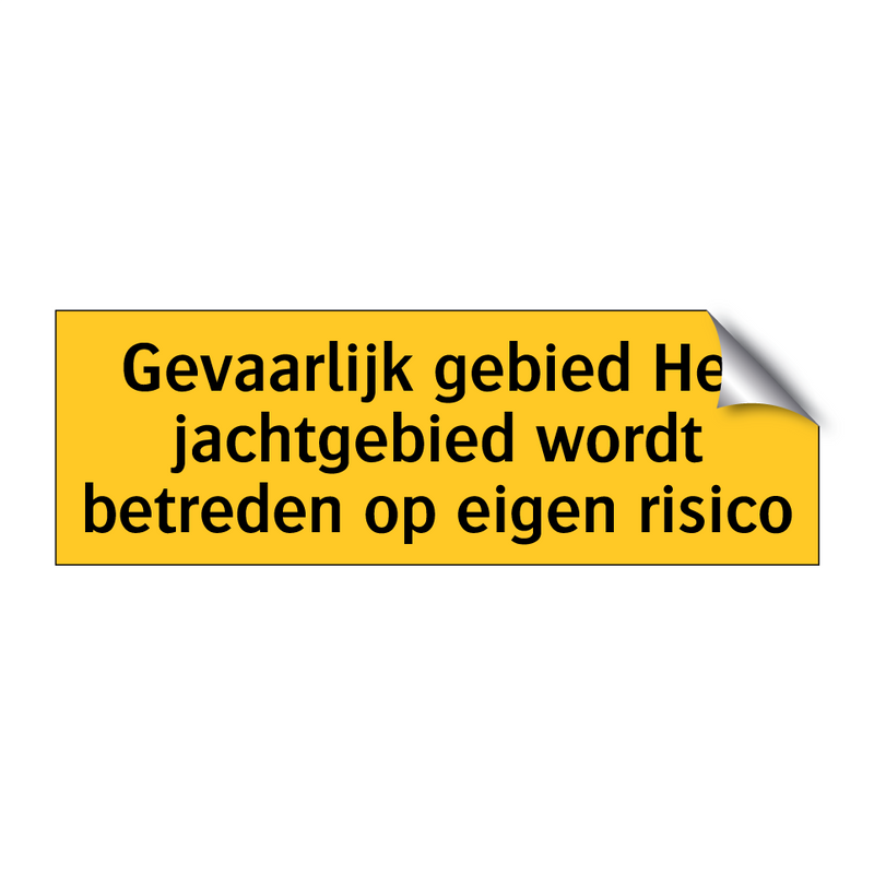 Gevaarlijk gebied Het jachtgebied wordt betreden op /.../