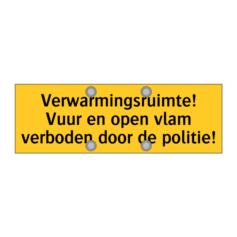 Verwarmingsruimte! Vuur en open vlam verboden door de /.../