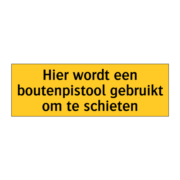 Hier wordt een boutenpistool gebruikt om te schieten