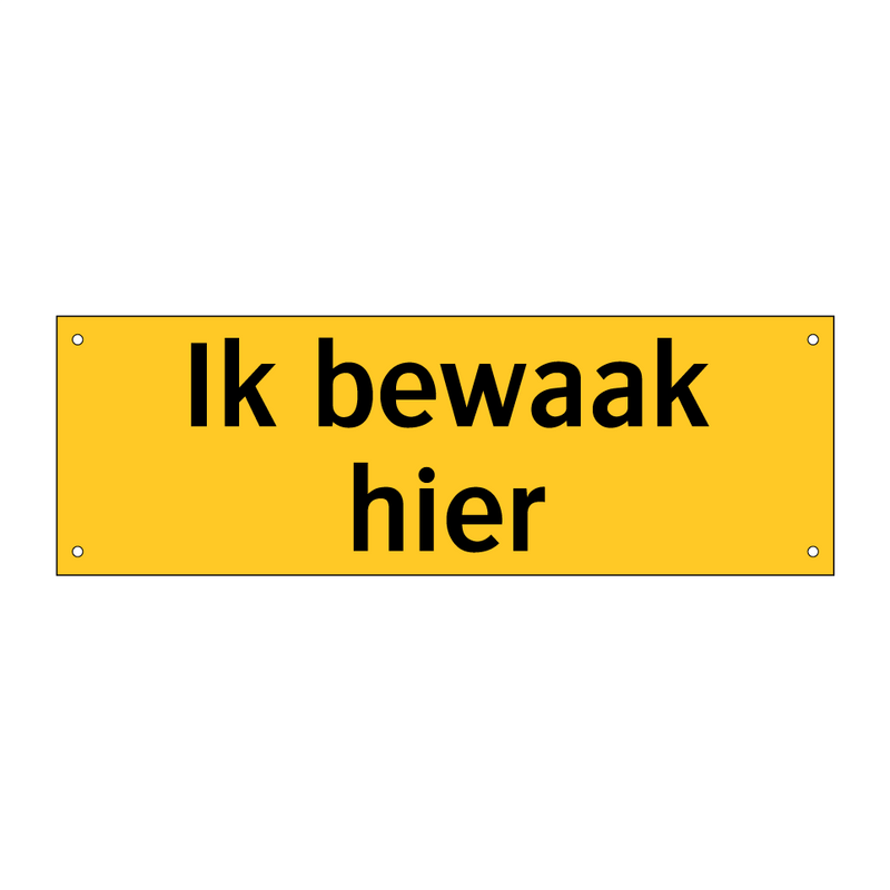 Ik bewaak hier