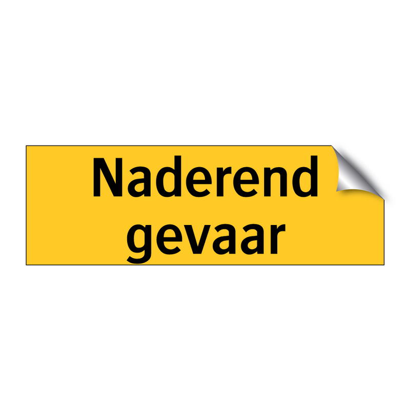 Naderend gevaar & Naderend gevaar & Naderend gevaar & Naderend gevaar