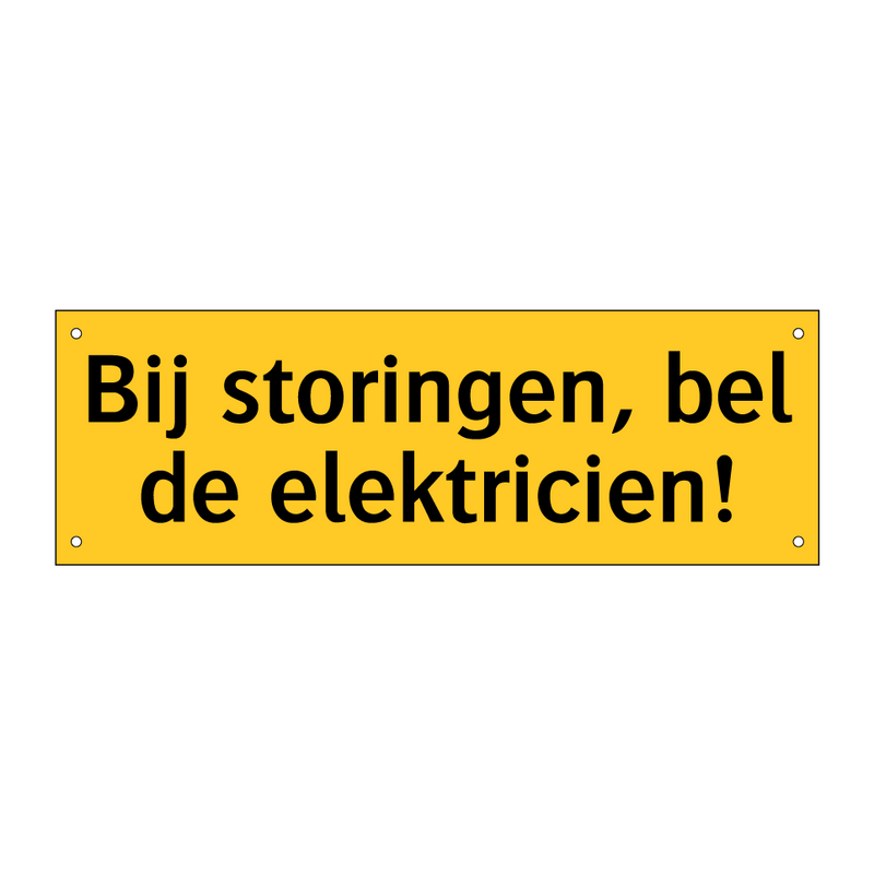 Bij storingen, bel de elektricien! & Bij storingen, bel de elektricien!