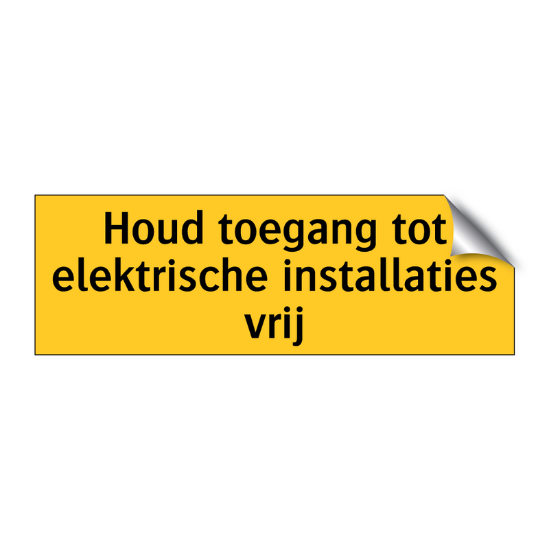 Houd toegang tot elektrische installaties vrij & Houd toegang tot elektrische installaties vrij