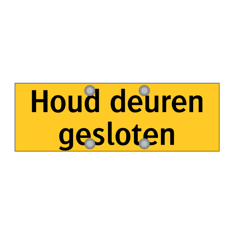 Houd deuren gesloten & Houd deuren gesloten & Houd deuren gesloten