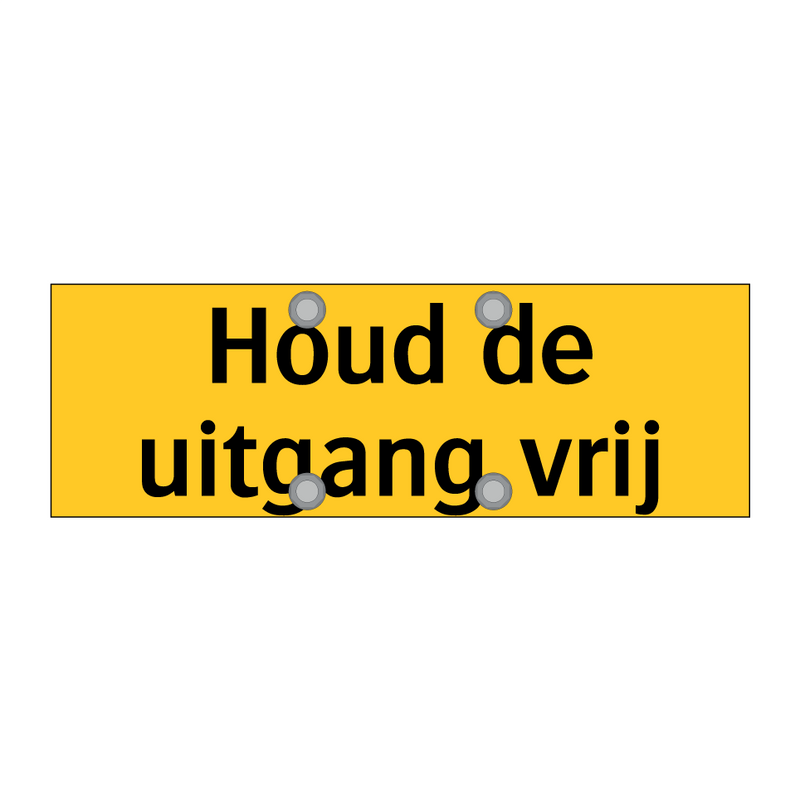 Houd de uitgang vrij & Houd de uitgang vrij & Houd de uitgang vrij