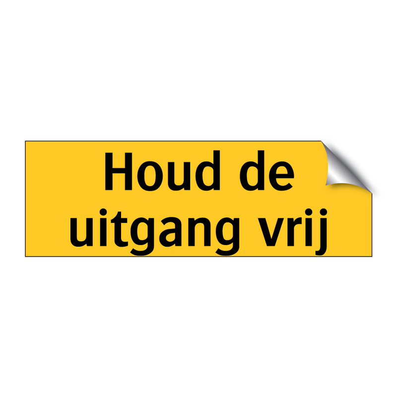 Houd de uitgang vrij & Houd de uitgang vrij & Houd de uitgang vrij & Houd de uitgang vrij