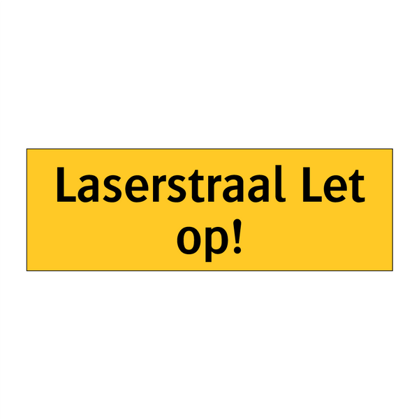 Laserstraal Let op! & Laserstraal Let op! & Laserstraal Let op! & Laserstraal Let op!