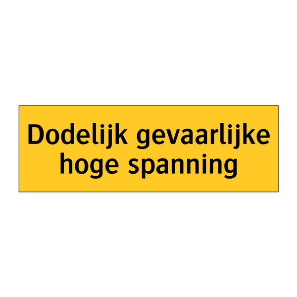 Dodelijk gevaarlijke hoge spanning & Dodelijk gevaarlijke hoge spanning