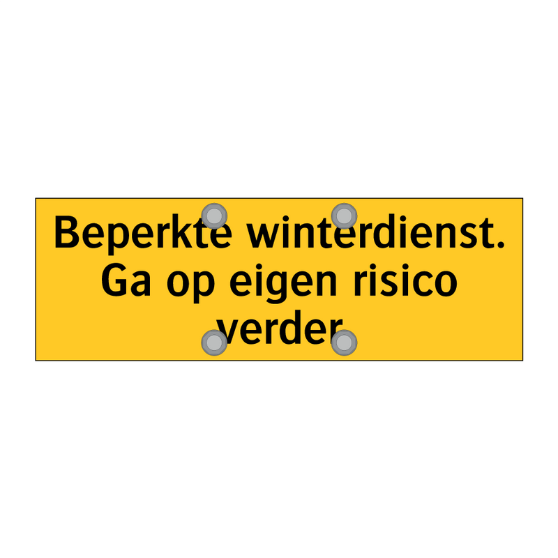 Beperkte winterdienst. Ga op eigen risico verder