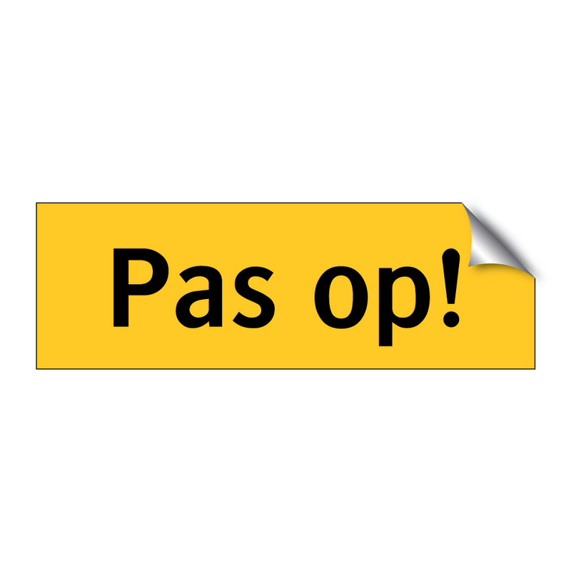 Pas op! & Pas op! & Pas op! & Pas op!