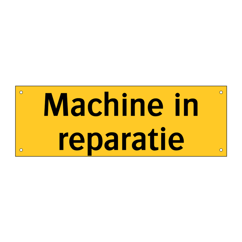 Machine in reparatie & Machine in reparatie & Machine in reparatie & Machine in reparatie