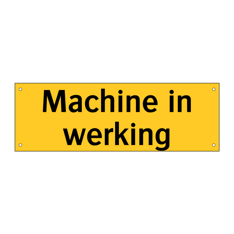 Machine in werking & Machine in werking & Machine in werking & Machine in werking