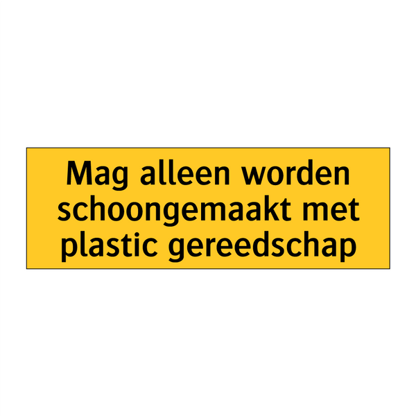 Mag alleen worden schoongemaakt met plastic gereedschap