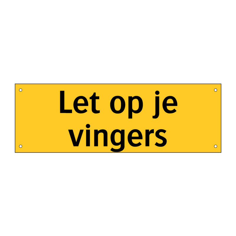 Let op je vingers & Let op je vingers & Let op je vingers & Let op je vingers & Let op je vingers