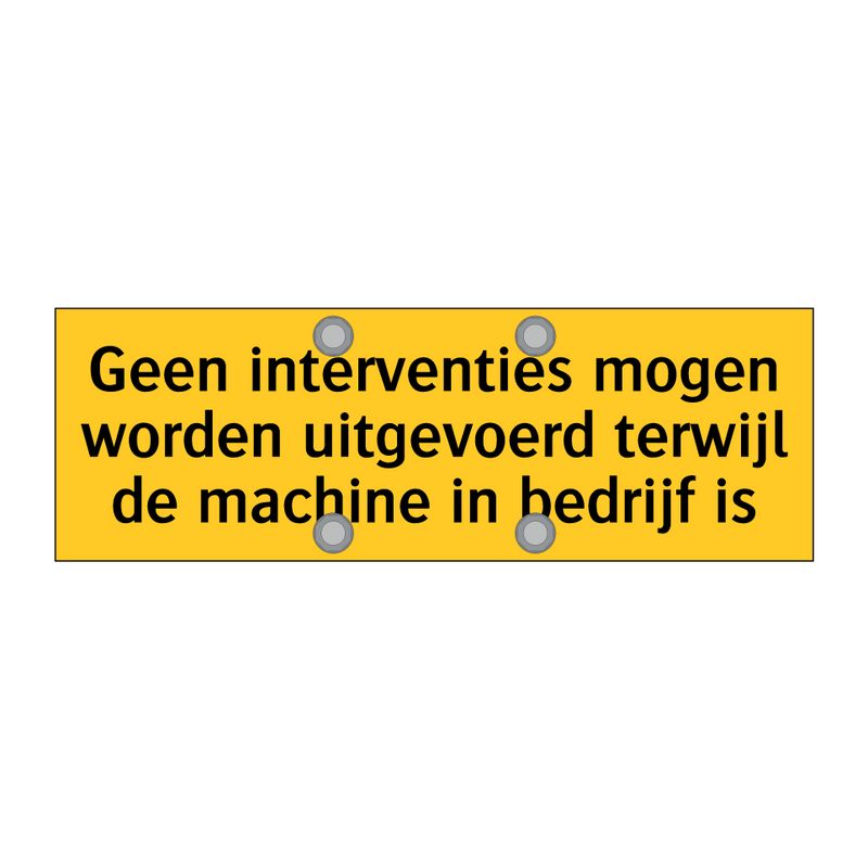 Geen interventies mogen worden uitgevoerd terwijl de /.../