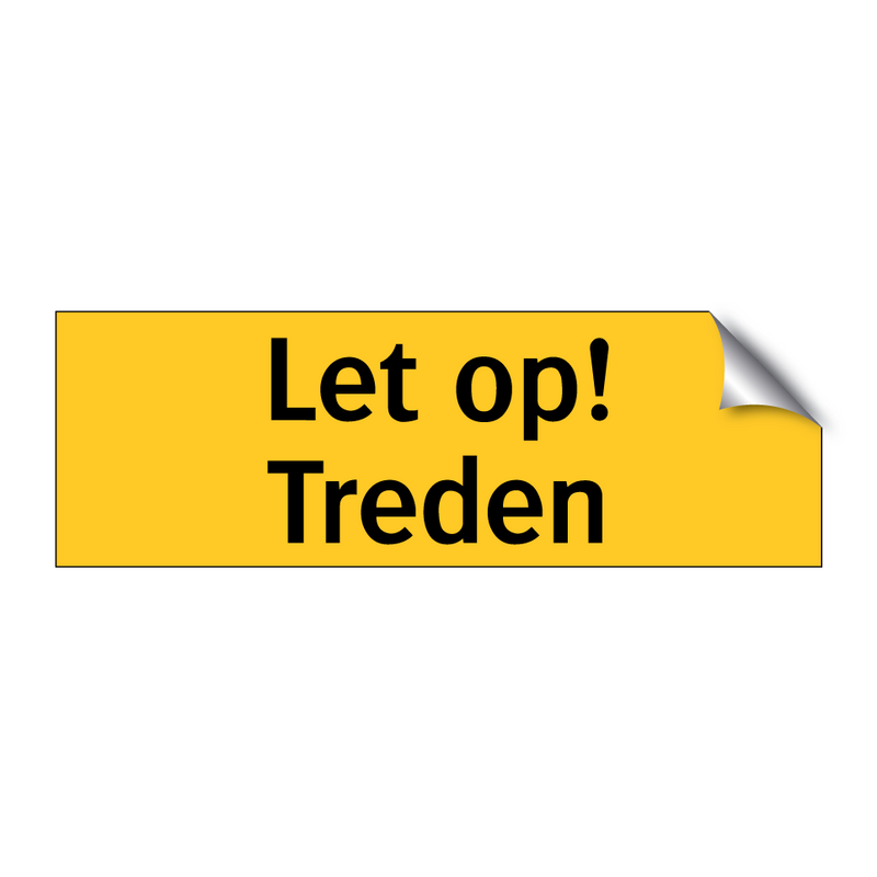 Let op! Treden & Let op! Treden & Let op! Treden & Let op! Treden