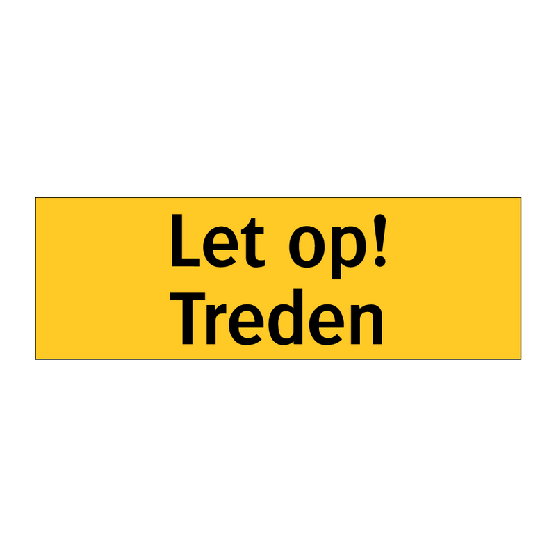 Let op! Treden & Let op! Treden & Let op! Treden & Let op! Treden & Let op! Treden & Let op! Treden