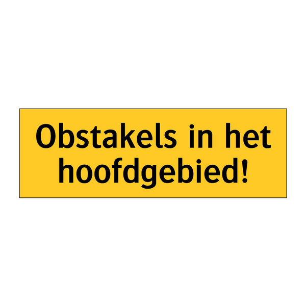 Obstakels in het hoofdgebied! & Obstakels in het hoofdgebied! & Obstakels in het hoofdgebied!