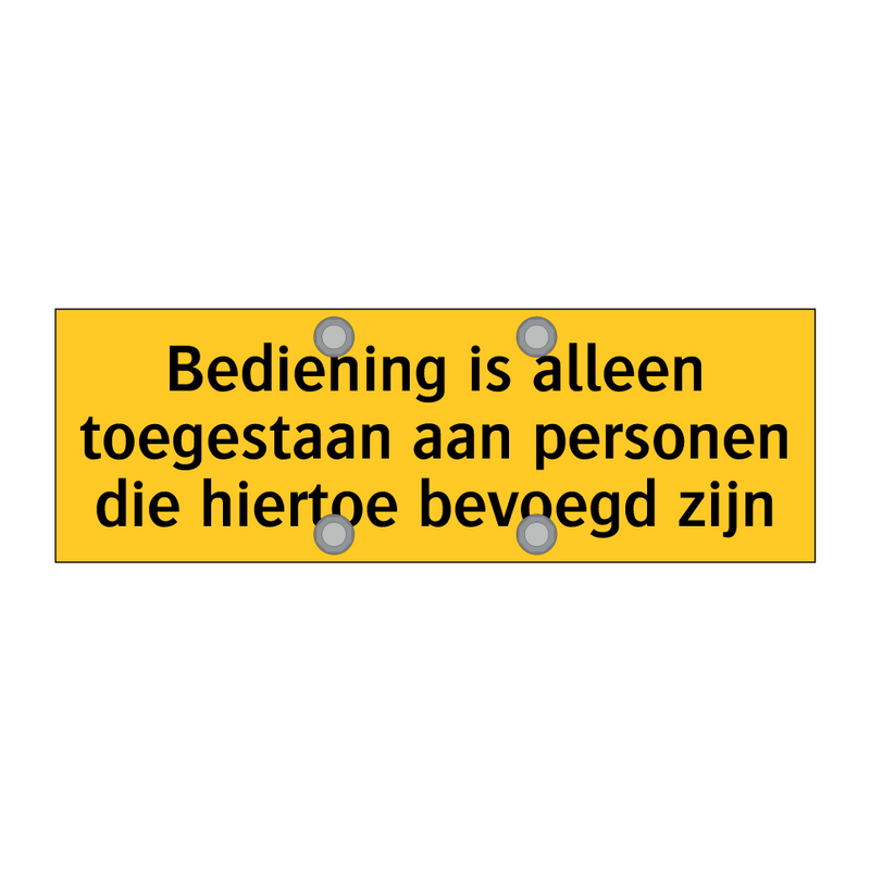 Bediening is alleen toegestaan aan personen die /.../