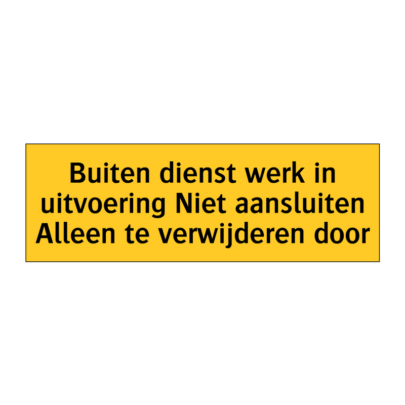 Buiten dienst werk in uitvoering Niet aansluiten /.../