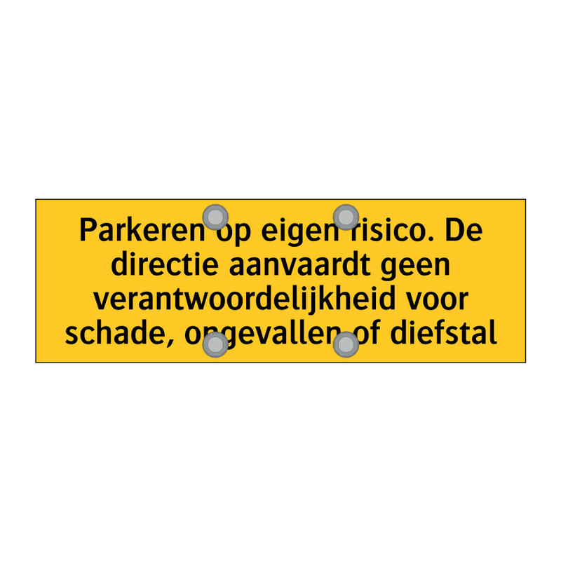 Parkeren op eigen risico. De directie aanvaardt geen /.../