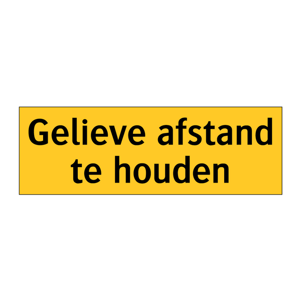 Gelieve afstand te houden & Gelieve afstand te houden & Gelieve afstand te houden